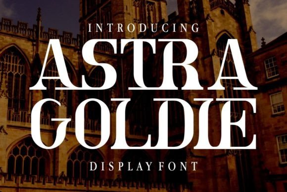 Astra Goldie: A Display Font That Lifts Your Digital Brand