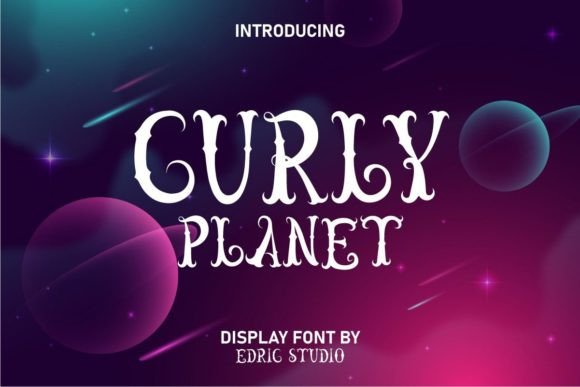 Curly Planet: A Vintage Display Font That Shines Online