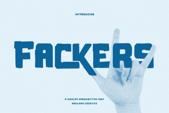 Fackers: A Handwritten Display Font for Campaign Creatives