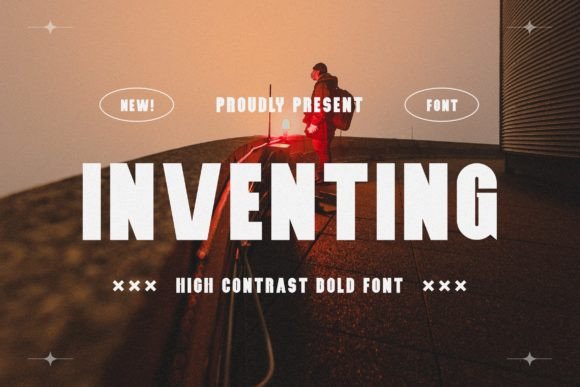 Inventing: A Bold, Thoughtful Display Font