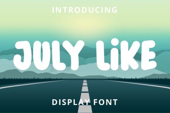 July Like: A Friendly Display Font That Actually Works