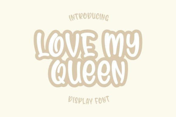Love My Queen: A Display Font That Brings Joy to Your Brand