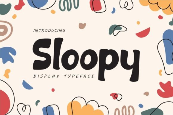Sloopy: A Joyful Display Font for Playful Branding